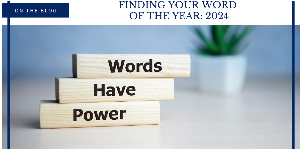 Finding Your Word of the Year: 2024