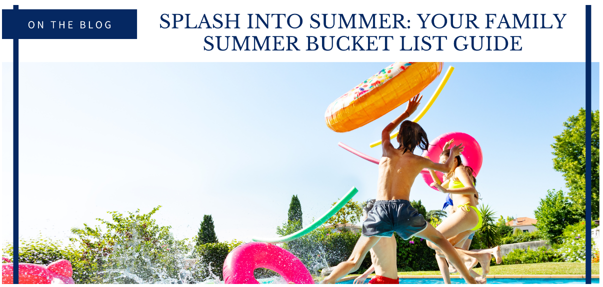 Splash into Summer: Your Family Summer Bucket List Guide