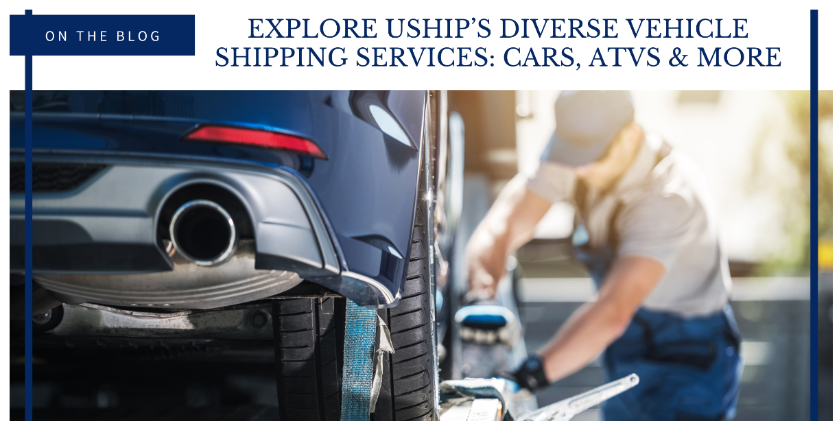 EXPLORE USHIP’S DIVERSE VEHICLE SHIPPING SERVICES: CARS, ATVS & MORE
