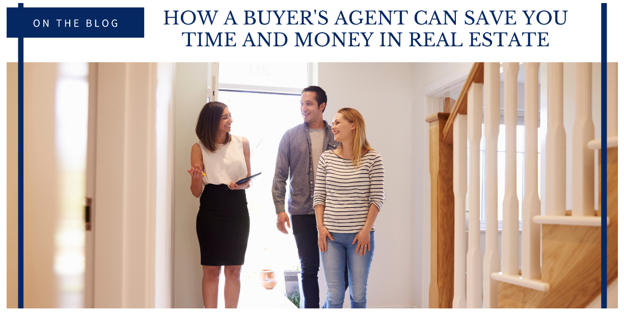 How a Buyer’s Agent Can Save You Time and Money in Real Estate