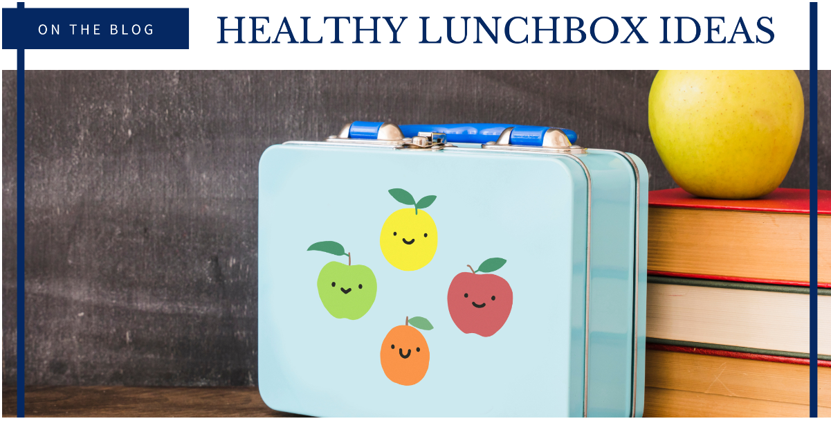 Healthy Lunchbox Ideas for School!