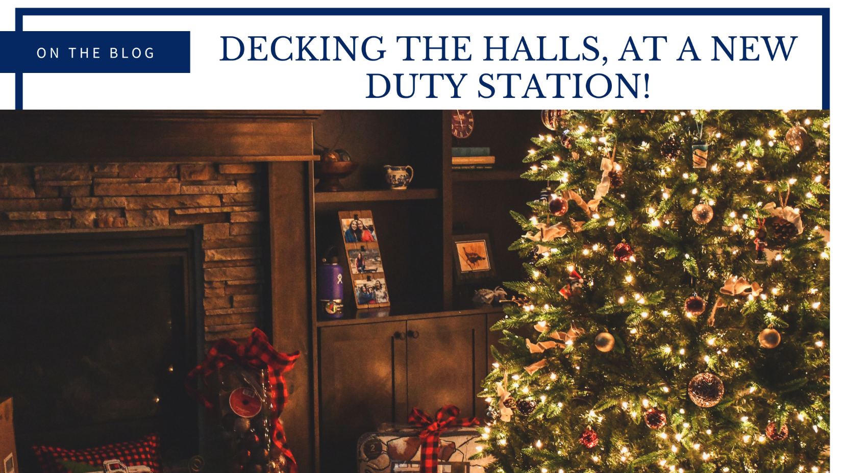 Decking the Halls, at a New Duty Station!